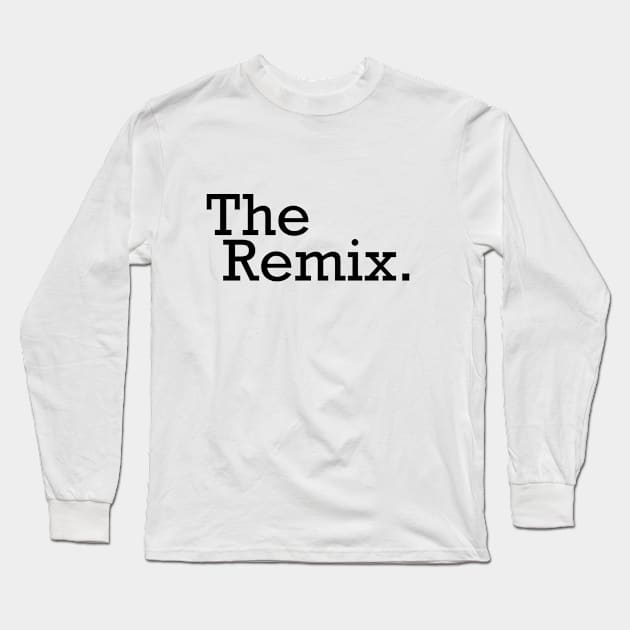 The Remix Long Sleeve T-Shirt by Chesterika